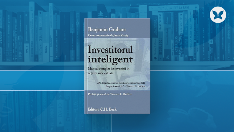 #7 Investitorul Inteligent  – Benjamin Graham